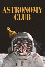 Astronomy Club: The Sketch Show Nonton Film Astronomy Club: The Sketch Show