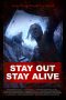 Stay Out Stay Alive nonton film Stay Out Stay Alive